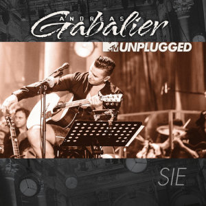 ดาวน์โหลดและฟังเพลง Sie (MTV Unplugged) พร้อมเนื้อเพลงจาก Andreas Gabalier