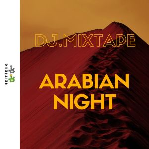 收聽Dj.Mixtape的Arabian Night歌詞歌曲