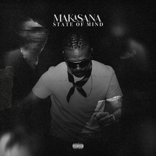 Makasana State Of Mind (Explicit)