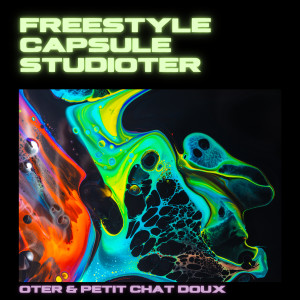 Listen to Freestyle capsule Studioter (Explicit) song with lyrics from Oter