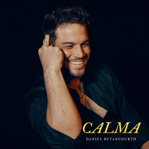 收聽Daniel Betancourth的Calma歌詞歌曲