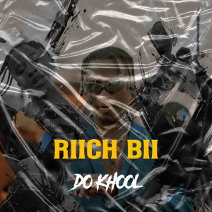 Listen to Do Khool (Explicit) song with lyrics from RIICH BII
