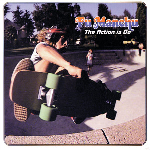 ดาวน์โหลดและฟังเพลง The Action Is Go พร้อมเนื้อเพลงจาก Fu Manchu