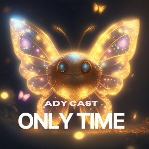 Ady Cast的專輯Only Time