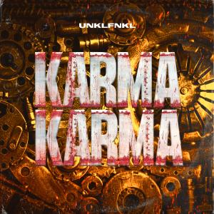 Listen to Karma Karma song with lyrics from UNKLFNKL