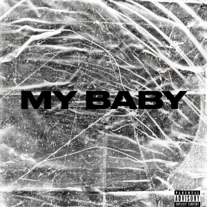 Yazzi的专辑My Baby (Explicit)