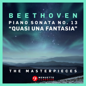 The Masterpieces, Beethoven: Piano Sonata No. 13 in E-Flat Major, Op. 27, No. 1 "Quasi una fantasia"