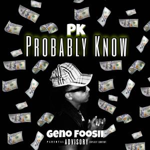 อัลบัม PK (Official Audio) [Explicit] ศิลปิน Geno Foosii