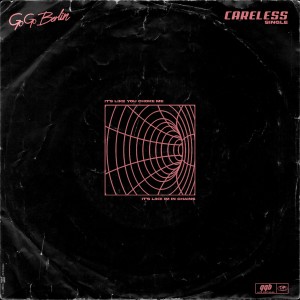 Go Go Berlin的專輯Careless (Explicit)