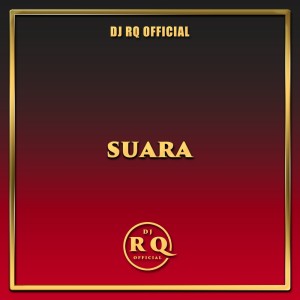 Suara dari Dj Rq Official