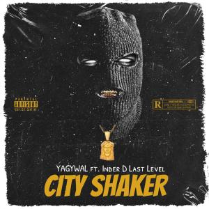 Album City Shaker (Explicit) oleh Inder D Last Level