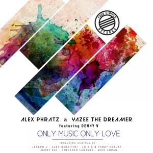 Listen to Only Music Only Love (feat. Denny V) [Lo Zio & Fabry Deejay Remix] (Lo Zio & Fabry Deejay Remix) song with lyrics from Alex Phratz