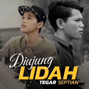 Di Ujung Lidah dari Tegar Septian