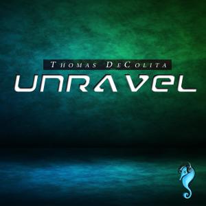 收聽Thomas DeColita的Unravel歌詞歌曲