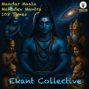 Album Mandar Maala Mahadev Mantra 108 Times from Ekant Collective