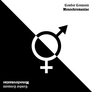 Album Monochromaniac from Combat Company