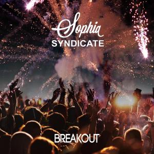 Sophia Syndicate的專輯Breakout