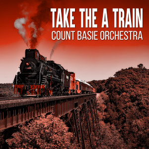 อัลบัม Take the a Train ศิลปิน Count Basie Orchestra