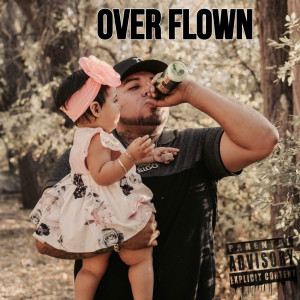 Listen to Over Flown (Explicit) song with lyrics from Big-O