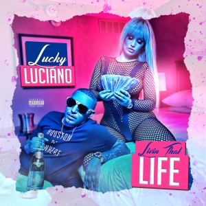 อัลบัม Livin That Life ศิลปิน Lucky Luciano