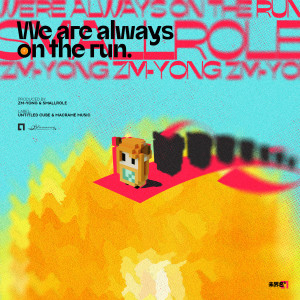 Album We're Always On The Run from ZM-Yong