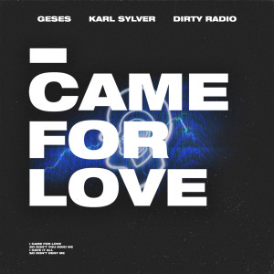 ดาวน์โหลดและฟังเพลง I CAME FOR LOVE พร้อมเนื้อเพลงจาก GESES