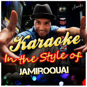 ดาวน์โหลดและฟังเพลง Cosmic Girl (In the Style of Jamiroquai) [Karaoke Version] (Karaoke Version) พร้อมเนื้อเพลงจาก Ameritz - Karaoke