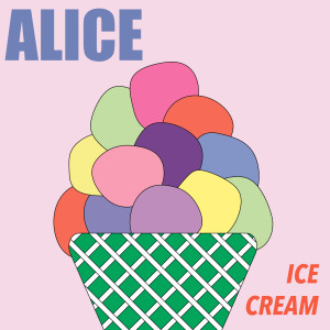 Dengarkan Ice Cream lagu dari Alice dengan lirik