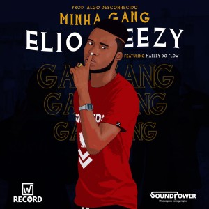 Elio Weezy的專輯Minha Gang