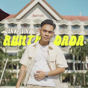 Listen to Runtuh Dada song with lyrics from Van Kelvin
