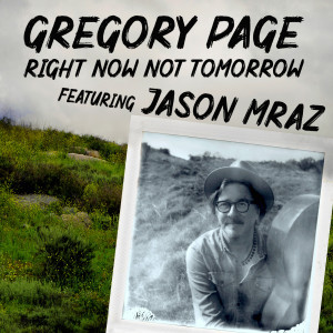 Album Right Now Not Tomorrow oleh Gregory Page