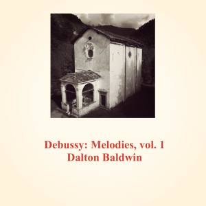 Dalton Baldwin的專輯Debussy : melodies, vol. 1