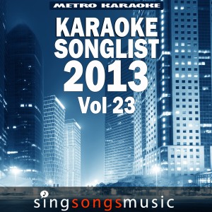 Karaoke的專輯Karaoke Songlist: 2013, Vol. 23