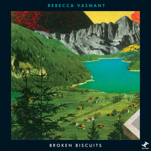 Rebecca Vasmant的专辑Broken Biscuits