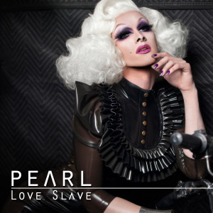 Album Love Slave (feat. Jaylee Maruk) oleh Pearl