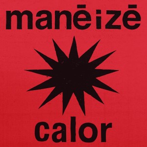 ดาวน์โหลดและฟังเพลง Calor พร้อมเนื้อเพลงจาก Mané I Zé
