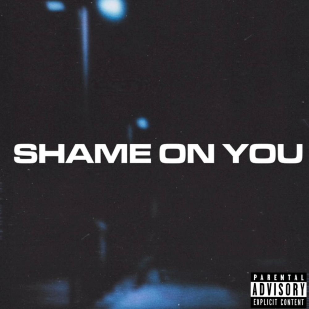 Shame On You (Explicit)