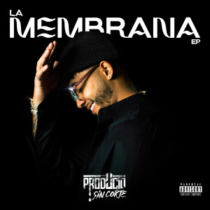 อัลบัม La Membrana (Explicit) ศิลปิน Producto Sin Corte