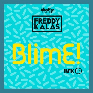 收聽Freddy Kalas的BlimE歌詞歌曲