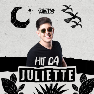 Rapha Mello的專輯Hit da Juliette
