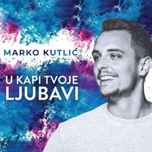 收聽Marko Kutlić的Vjerujem ti歌詞歌曲