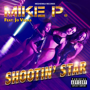 Album Shootin' Star (feat. Jo Vegas) from Mike P.