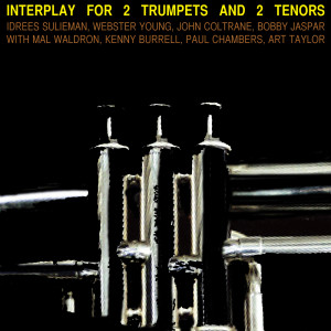 อัลบัม Interplay for 2 Trumpets and 2 Tenors ศิลปิน Idrees Sulieman