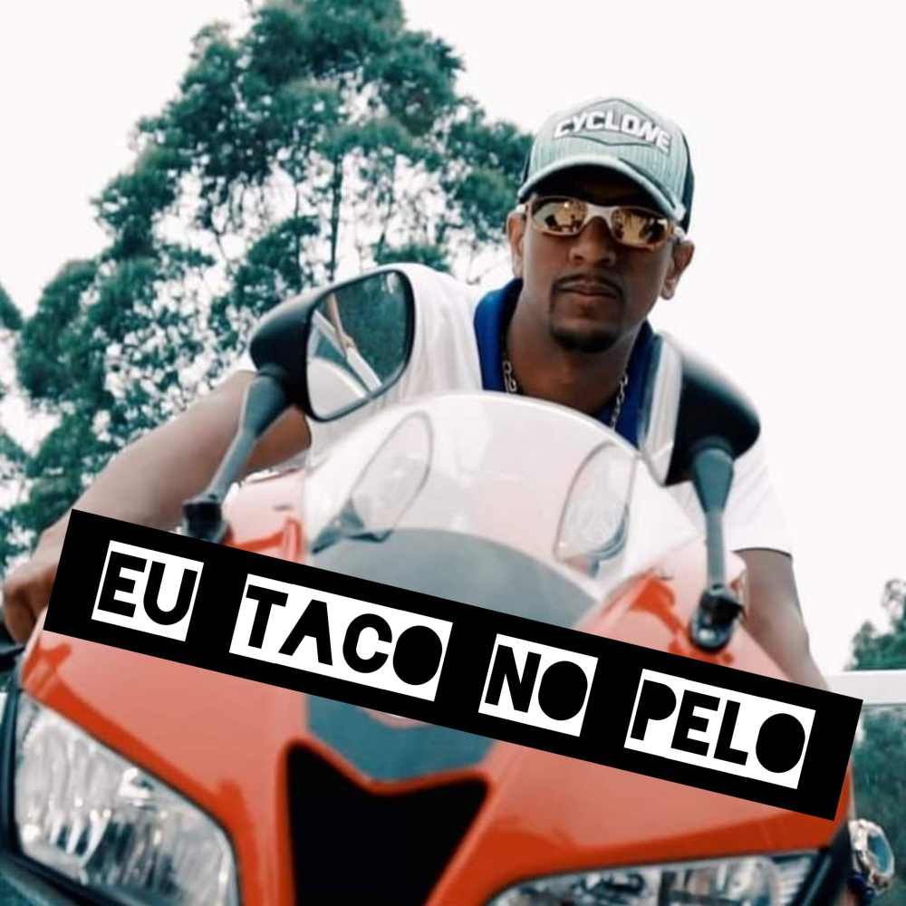 Eu Taco no Pelo