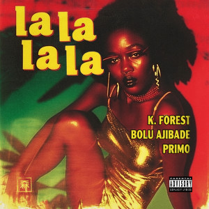 Listen to Lalalala (Explicit) song with lyrics from K. Forest