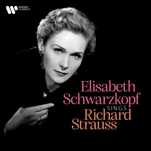 อัลบัม Elisabeth Schwarzkopf Sings Richard Strauss ศิลปิน Elisabeth Schwarzkopf