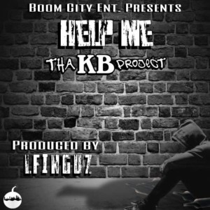 ดาวน์โหลดและฟังเพลง Help Me (Explicit) พร้อมเนื้อเพลงจาก Tha K.B. Project