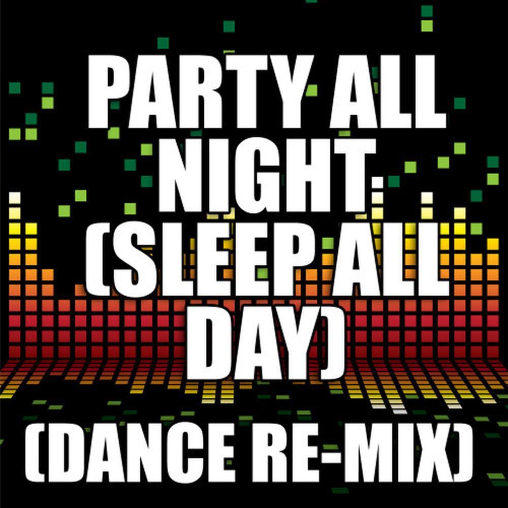 Party All Night (Dance Remix)