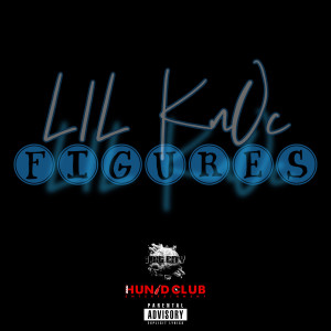 ดาวน์โหลดและฟังเพลง FIGUREs (Explicit) พร้อมเนื้อเพลงจาก Lil Knoc