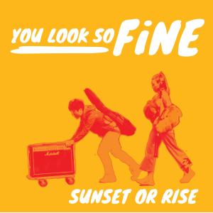 收聽SUNSET OR RISE的You Look So Fine歌詞歌曲